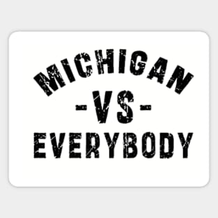 michigan vs everybody Newest Trending Michigan Vs Everybody Magnet